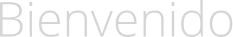 Bienvenido